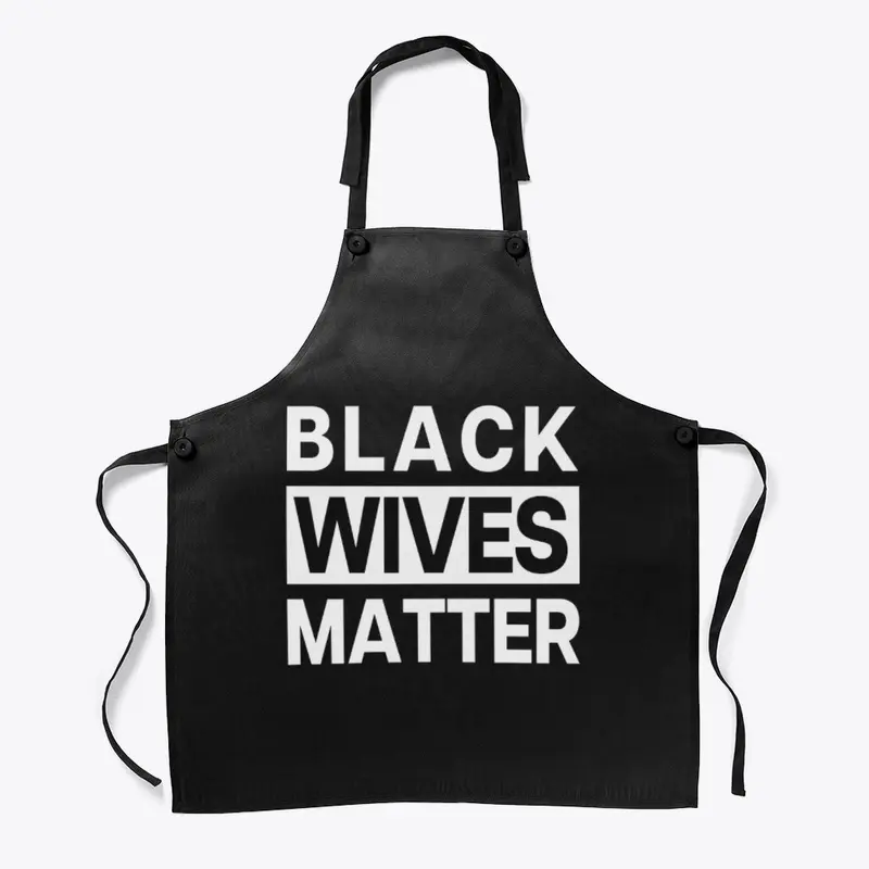 BLACK WIVES MATTER