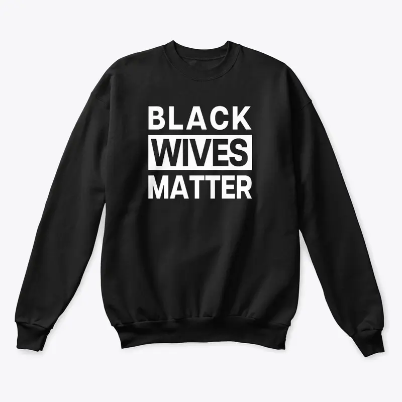 BLACK WIVES MATTER