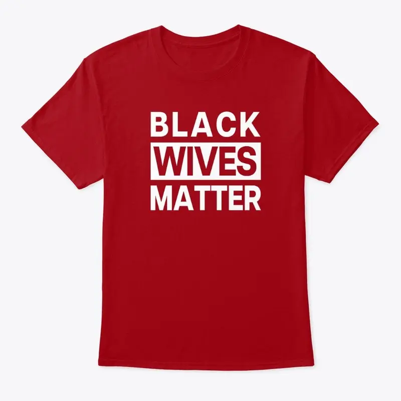 BLACK WIVES MATTER